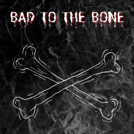 Bad To The Bone ft. Bingx | Boomplay Music