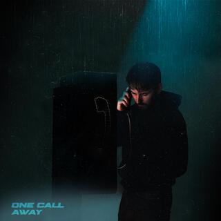 One Call Away ft. Drew Hall lyrics | Boomplay Music