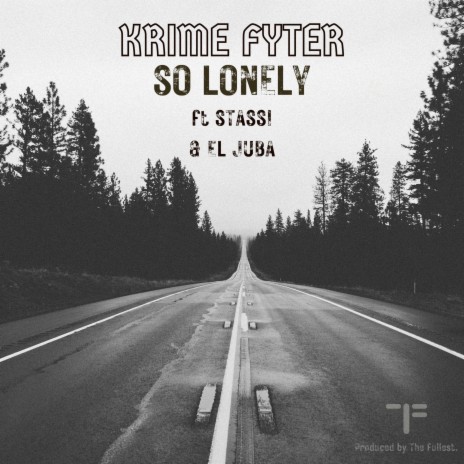 So Lonely ft. Krime Fyter, Stassi & El Juba | Boomplay Music