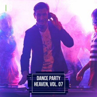 Dance Party Heaven, Vol. 07