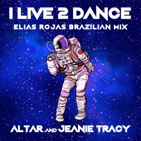 I Live 2 Dance (Elias Rojas Brazilian Mix) ft. Jeanie Tracy | Boomplay Music
