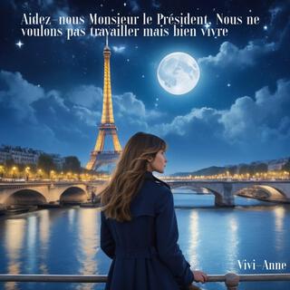 Aidez-nous Monsieur le Président, Nous ne voulons pas travailler mais bien vivre