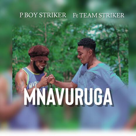 Mnavuruga ft. P boy Striker | Boomplay Music