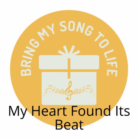 My Heart Found Its Beat | Boomplay Music