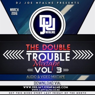 The Double Trouble Mixxtape 2016 Volume 3