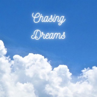 Chasing Dreams