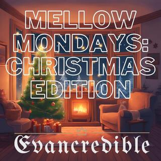 Mellow Mondays: Christmas Edition