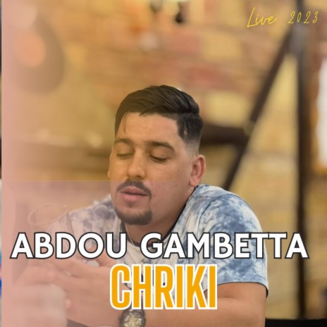 Abdou Gambetta Chriki (cheb Bilal)