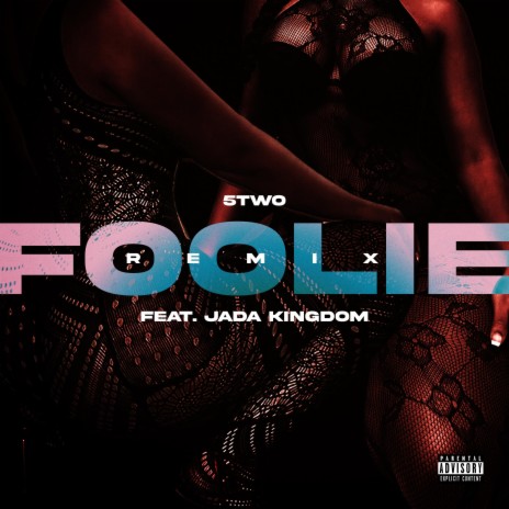 Foolie (remix) ft. Jada Kingdom