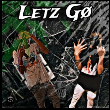 Letz GØ | Boomplay Music