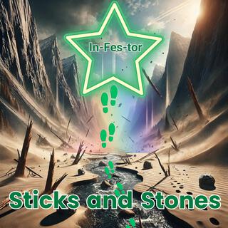 Sticks and Stones