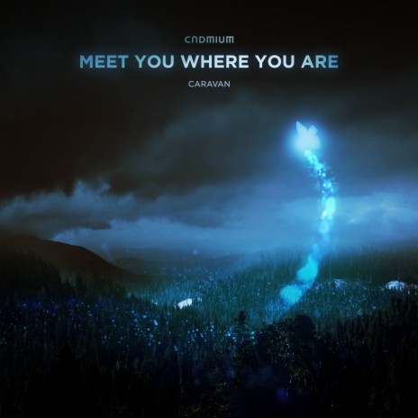 Meet You Where You Are ft. caravan