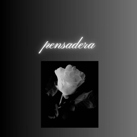 Pensadera | Boomplay Music