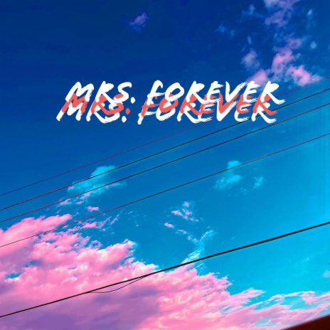 Mrs. Forever | Boomplay Music