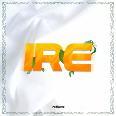 Ire | Boomplay Music