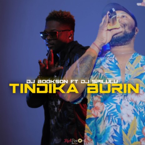 Tindika burin ft. DJ Spilulu | Boomplay Music