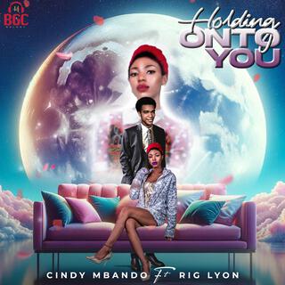 Holding Onto You ft. Rig Lyon lyrics | Boomplay Music