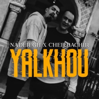 Yalkhou Feat Cheb Bachir