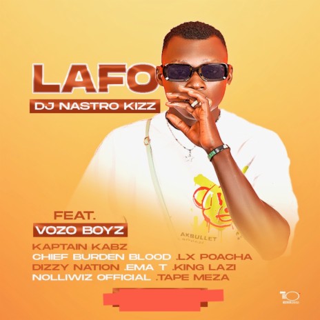Lafo ft. Dj Nastro Kizz, Burden Blood, Lx Poacha, Nolli Wiz Official & Dizzy Nation
