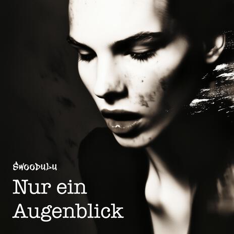 Nur ein Augenblick | Boomplay Music