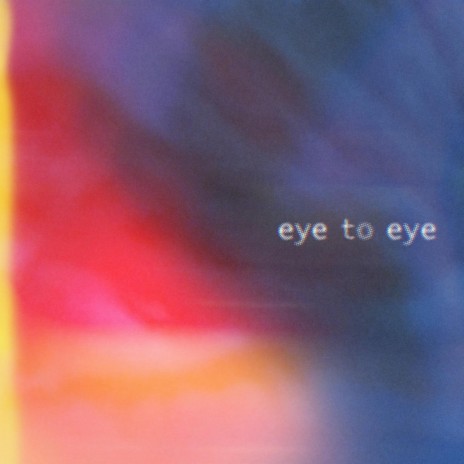 eye to eye | Boomplay Music