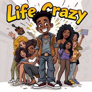 Life Crazy