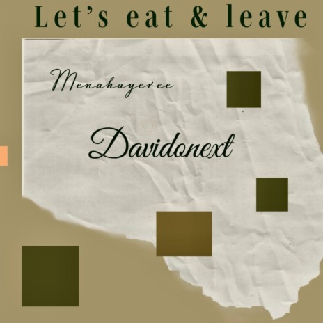 Let's eat & leave ! | Boomplay Music