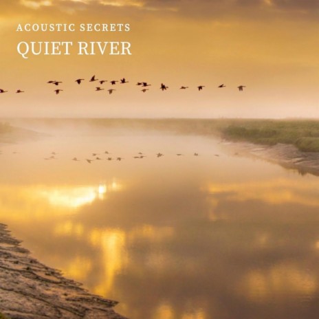 Quiet River | Boomplay Music