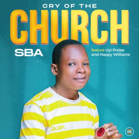 Cry of the Church ft. Uyi Praise & Happy Williams | Boomplay Music