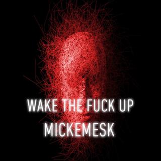 Wake The Fuck Up