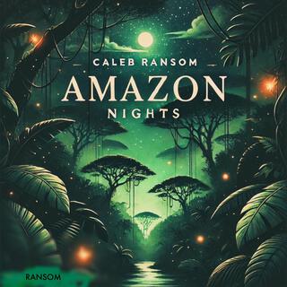 Amazon Nights lyrics | Boomplay Music