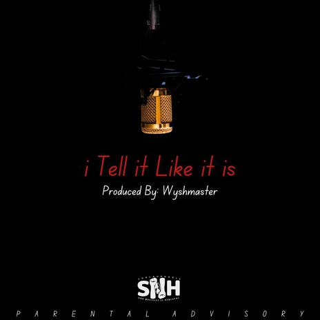 I Tell It Like It Is (single) | Boomplay Music