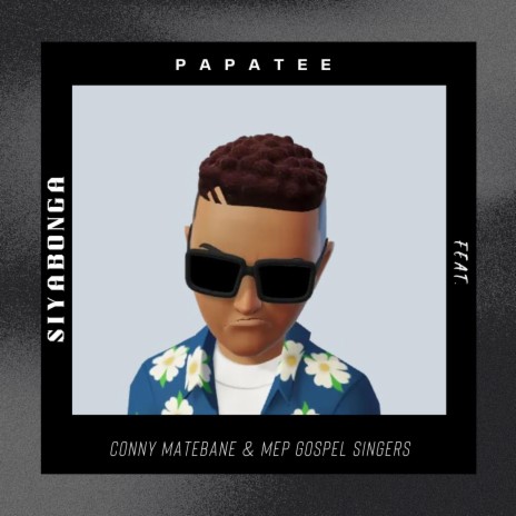 Siyabonga ft. Conny Matebane & MEP Gospel Singers | Boomplay Music