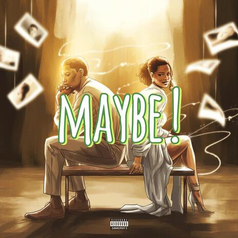 MAYBE | Boomplay Music