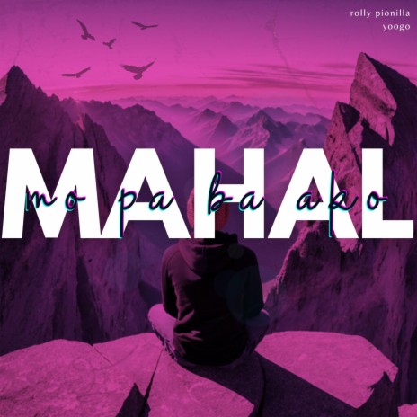 Mahal mo pa ba ako ft. Rolly Pionilla | Boomplay Music