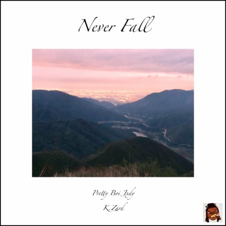 Never Fall ft. K.Zard | Boomplay Music