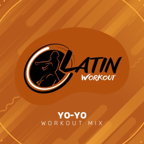 Yo-Yo (Workout Mix) | Boomplay Music