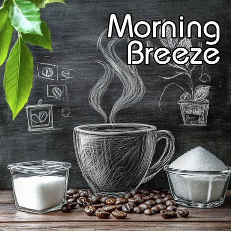 Morning Breeze | Boomplay Music