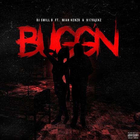 BUGG'N ft. Miah Kenzo & 917 Rackz | Boomplay Music