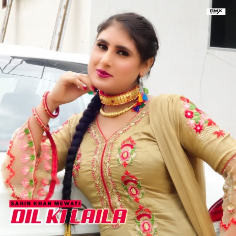 Dil Ki Laila | Boomplay Music