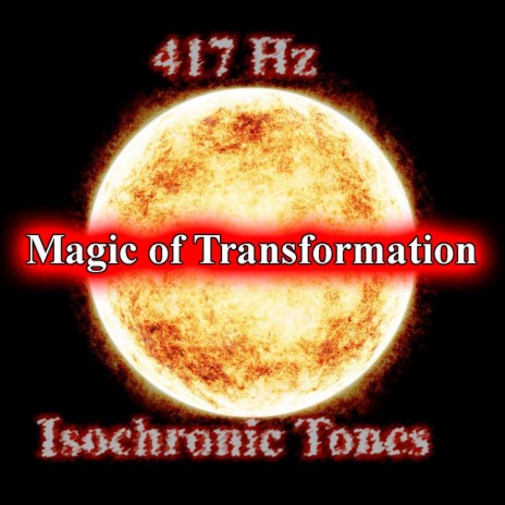 417Hz Magic of transformation | Boomplay Music