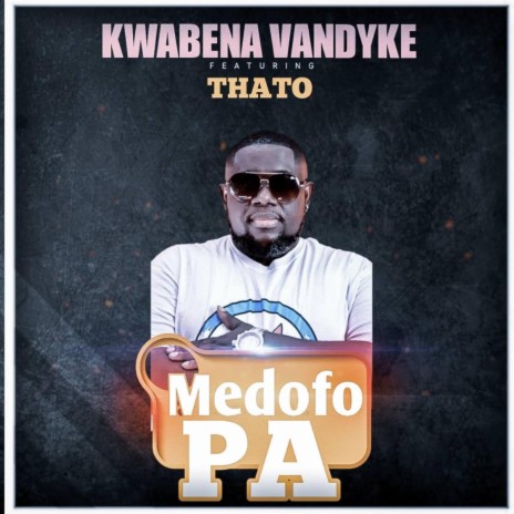 Medofo Pa (feat. Thato) | Boomplay Music
