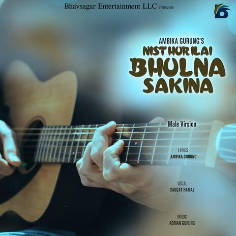 Nishthuri Lai Bhulna Sakina | Boomplay Music