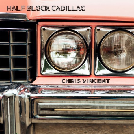 Half Block Cadillac | Boomplay Music