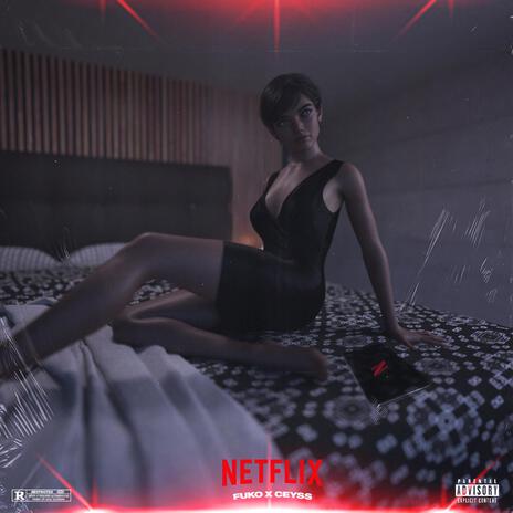 NETFLİX ft. CEYSS | Boomplay Music