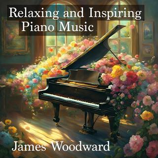 Relaxing and Inspiring Piano Music