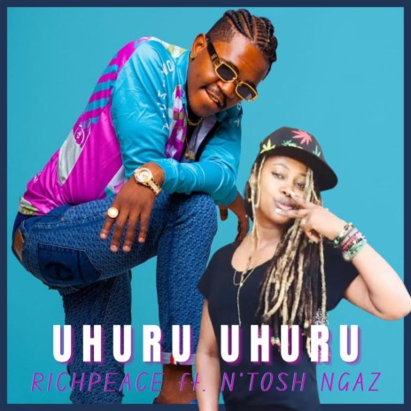 Uhuru Uhuru ft. N'tosh Ngaz | Boomplay Music