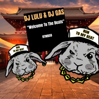 Download DJ LULU & DJ Gas album songs: Welcome To The Beats | Boomplay Music