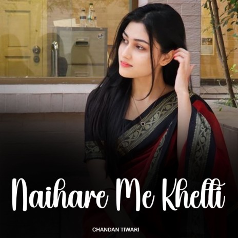 Naihare Me Khelti | Boomplay Music