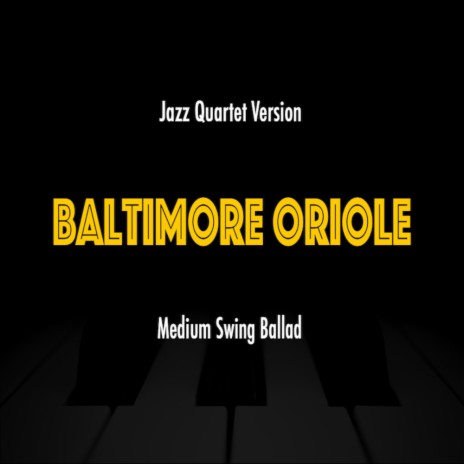 Baltimore Oriole (Medium Ballad Piano Trio)